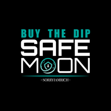 Load image into Gallery viewer, Safemoon &quot;Buy the Dip&quot; - Unisex - Black - SorryIamRich

