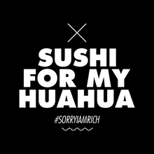 Load image into Gallery viewer, Sushi For My Huahua - Boys - Black - SorryIamRich
