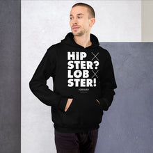 Load image into Gallery viewer, Hipster? Lobster! Hoodie - Unisex – Black - SorryIamRich
