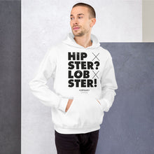 Load image into Gallery viewer, Hipster? Lobster! Hoodie - Unisex – White - SorryIamRich
